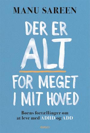 Cover for Manu Sareen · Der er ALT for meget i mit hoved (Sewn Spine Book) [1er édition] (2022)