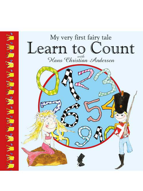 Learn to Count - MY VERY FIRST FAIRY TALES - Hans Christian Anderson - Livres - Globe - 9788778840486 - 1 mars 2017