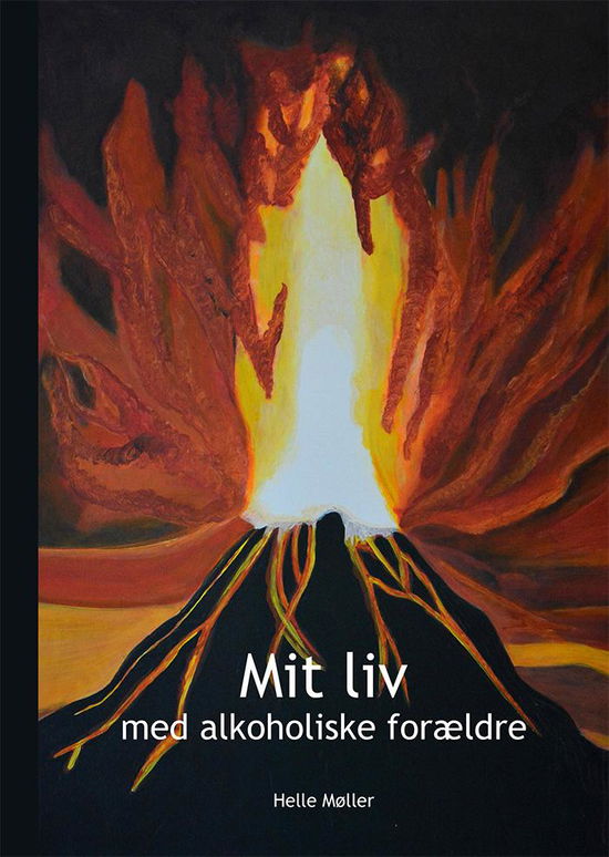 Cover for Helle Møller · Mit liv med alkoholiske forældre (Hardcover Book) [1º edição] (2015)