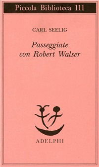 Cover for Carl Seelig · Passeggiate Con Robert Walser (Buch)