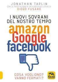 Cover for Jonathan Taplin · I Nuovi Padroni Del Nostro Tempo Amazon Google Facebook (DVD)