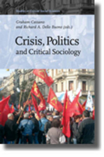 Crisis, Politics and Critical Sociology (Studies in Critical Social Sciences) - Author - Książki - BRILL - 9789004179486 - 23 listopada 2009