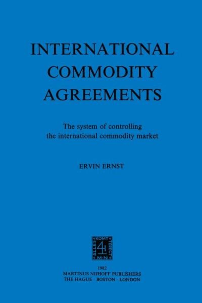 Ervin Ernst · International Commodity Agreements (Inbunden Bok) (1982)