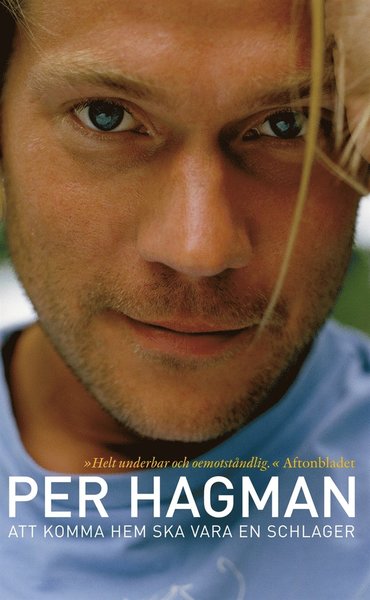 Cover for Per Hagman · Att komma hem ska vara en schlager (ePUB) (2007)