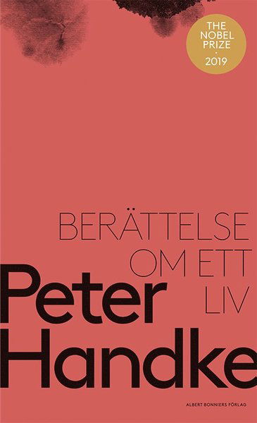 Berättelse om ett liv - Peter Handke - Libros - Albert Bonniers Förlag - 9789100183486 - 8 de noviembre de 2019