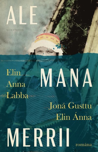 Cover for Elin Anna Labba · Ale mana merrii (Innbunden bok) (2024)