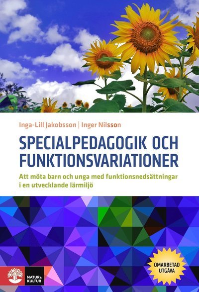Inger Nilsson · Specialpedagogik och funktionsvariationer : att möta barn och unga med funktionsnedsättningar i en utvecklande miljö (Indbundet Bog) (2019)