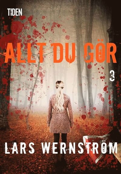 Cover for Lars Wernström · Allt du gör - 3 (ePUB) (2020)