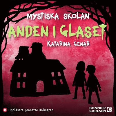 Cover for Katarina Genar · Mystiska skolan: Anden i glaset (Lydbog (MP3)) (2018)