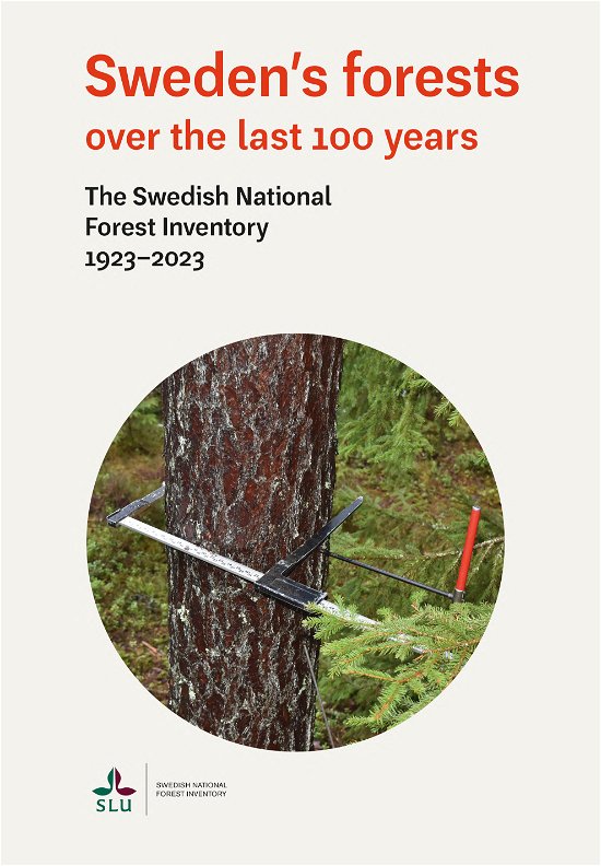 Sweden's forests over the last 100 years -  - Böcker - Gidlunds förlag - 9789178445486 - 10 juni 2024