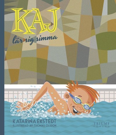 Cover for Katarina Ekstedt · Kaj lär sig simma (Inbunden Bok) (2022)