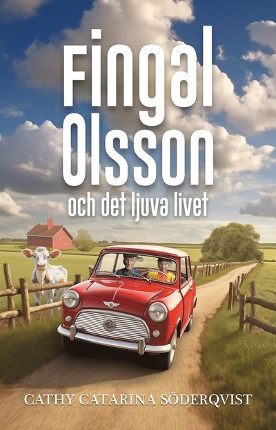 Cover for Cathy Catarina Söderqvist · Fingal Olsson och det ljuva livet (Paperback Book) (2024)