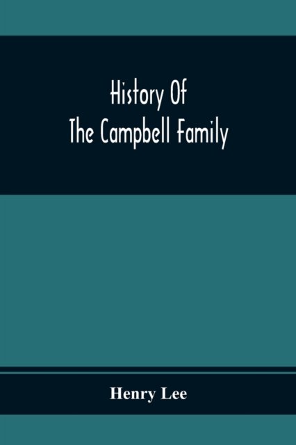 Cover for Henry Lee · History Of The Campbell Family (Pocketbok) (2020)