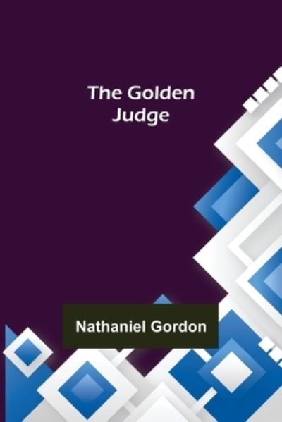 Cover for Nathaniel Gordon · The Golden Judge (Paperback Book) (2022)