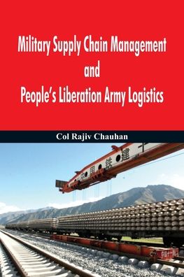 Cover for Rajiv Chauhan · Military Supply Chain Management and People's Liberation Army Logistics (Paperback Book) (2016)