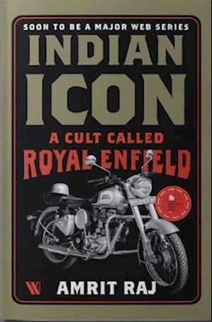Cover for Amrit Raj · Indian Icon: A Cult Called Royal Enfield (Paperback Bog) (2022)