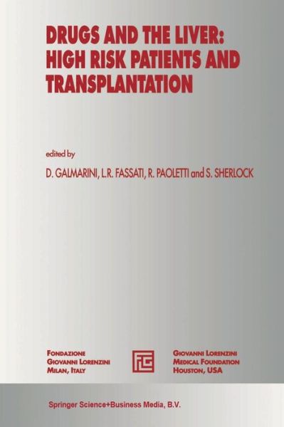 Cover for D Galmarini · Drugs and the Liver: High Risk Patients and Transplantation - Medical Science Symposia Series (Paperback Book) [Softcover reprint of the original 1st ed. 1993 edition] (2012)