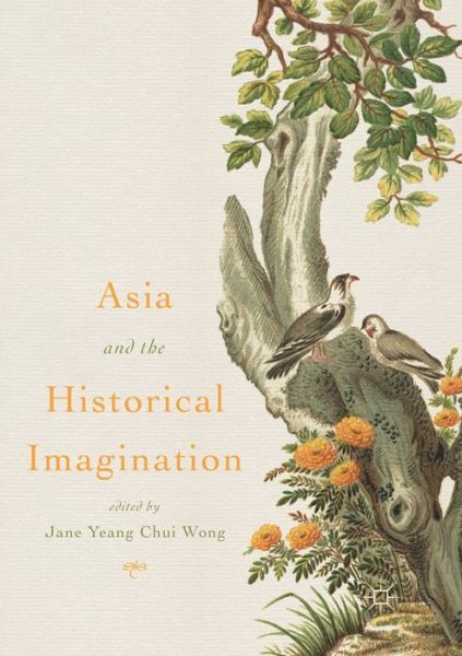 Cover for Asia and the Historical Imagination (Paperback Book) [Softcover reprint of the original 1st ed. 2018 edition] (2019)