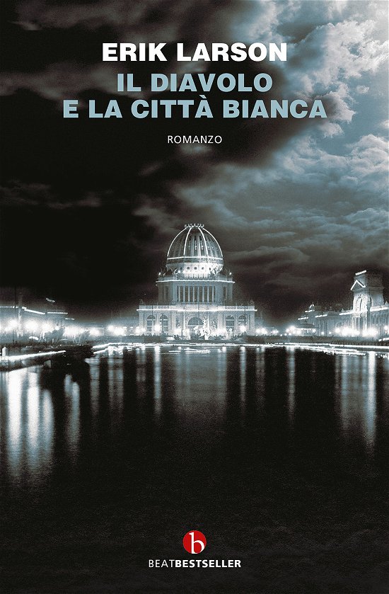 Cover for Erik Larson · Il Diavolo E La Citta Bianca (Buch)