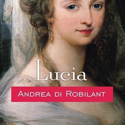 Lucia - Andrea Di Robilant - Musikk - TANTOR AUDIO - 9798200135486 - 28. april 2008