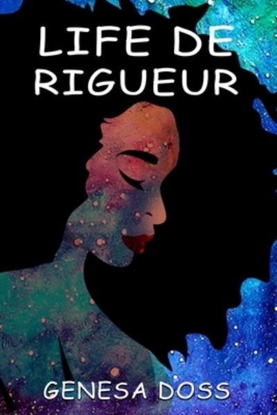 Cover for Genesa Doss · Life De Rigueur (Paperback Book) (2020)