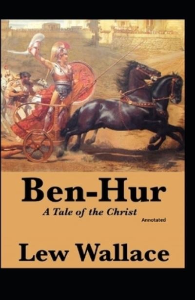 Cover for Lewis Wallace · Ben-Hur, A Tale of the Christ (Annotated) (Paperback Book) (2020)