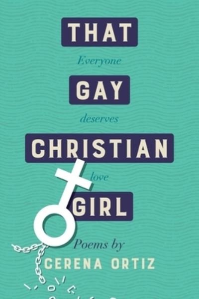Cover for Cerena Ortiz · That Gay Christian Girl (Paperback Book) (2021)