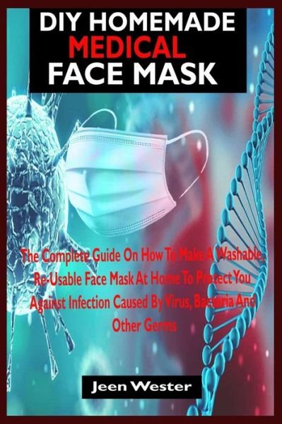 Cover for Jeen Wester · DIY Homemade Medical Face Mask (Pocketbok) (2020)