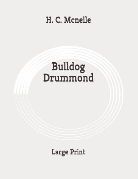 Cover for H C McNeile · Bulldog Drummond (Paperback Book) (2020)