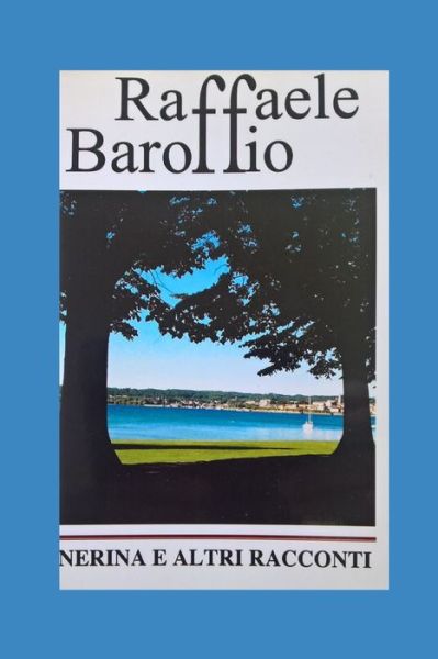 Cover for Raffaele Baroffio · Nerina E Altri Racconti (Paperback Book) (2020)