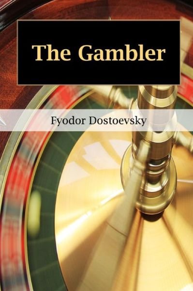 Cover for Fyodor Dostoevsky · The Gambler (Paperback Bog) (2020)