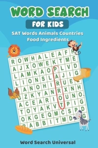 Cover for Word Search Universal · Word Search For Kids SAT Words Animals Countries Food Ingredients (Paperback Bog) (2020)