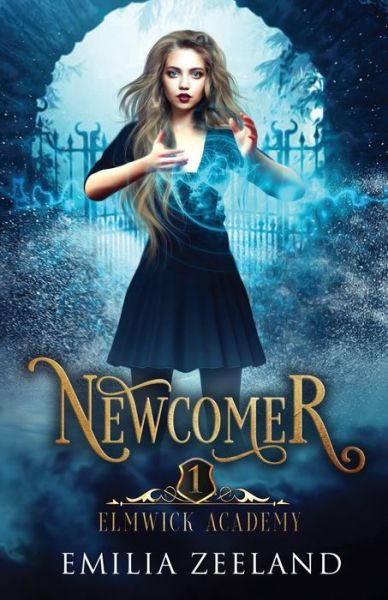 Cover for Zeeland Emilia Zeeland · Newcomer - Elmwick Academy (Pocketbok) (2020)