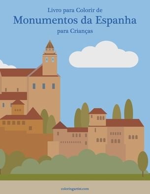 Cover for Nick Snels · Livro para Colorir de Monumentos da Espanha para Criancas - Monumentos Da Espanha (Paperback Book) (2020)