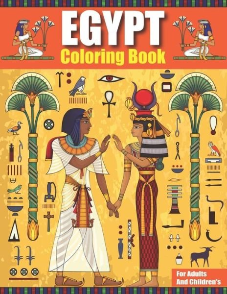 Cover for Lal Kala Press · Egypt Coloring Book for adults and children's: An Adult &amp; kids Coloring Book With History Mummy Thoth Pyramids Sphinx Ancient Egyptian Historical Coloring Book of various designs filled with stress relieving patterns (Paperback Book) (2021)