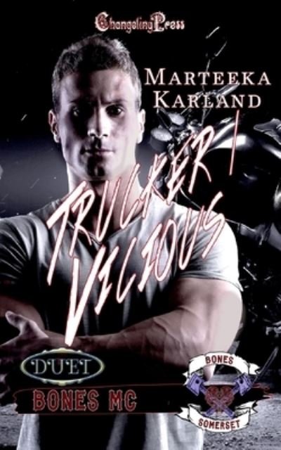 Cover for Marteeka Karland · Trucker / Vicious Duet - Bones MC (Paperback Book) (2021)