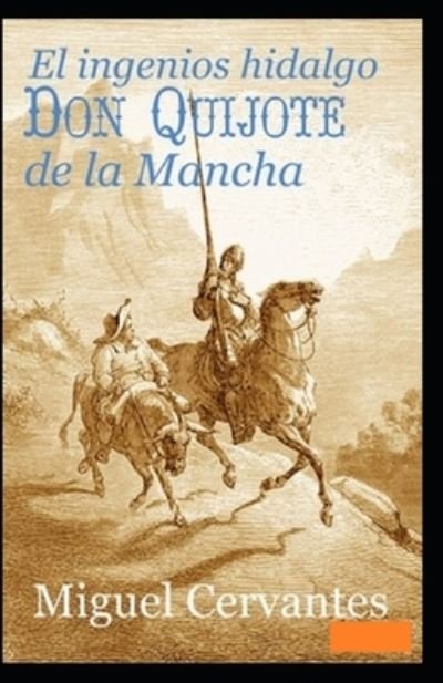 Cover for Miguel de Cervantes · El ingenioso hidalgo Don Quijote de la Mancha Anotado (Paperback Bog) (2021)