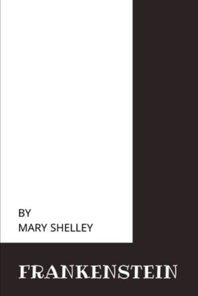 Cover for Mary Shelley · Frankenstein by Mary Shelley (Taschenbuch) (2021)