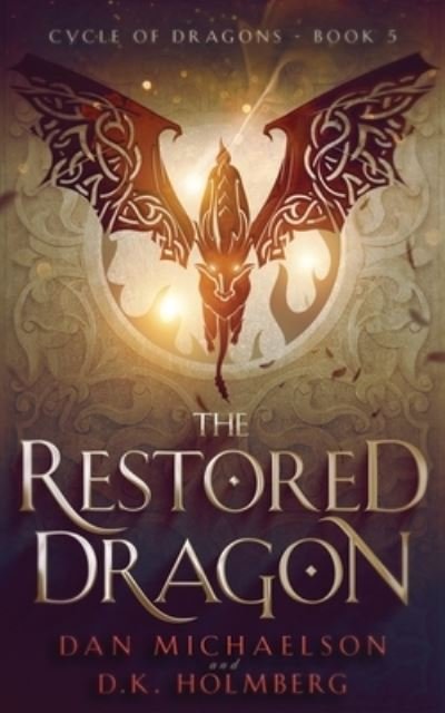 Cover for D K Holmberg · The Restored Dragon - Cycle of Dragons (Paperback Book) (2021)