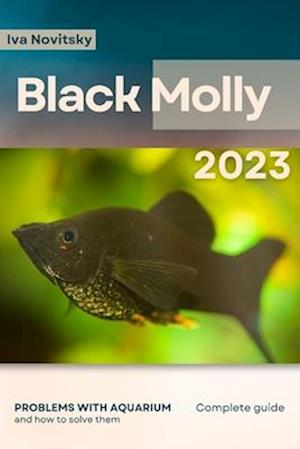 Cover for Iva Novitsky · Black Molly: Problems with aquarium and how to solve them (Paperback Book) (2023)