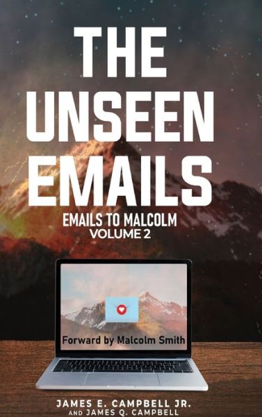 Cover for James E Campbell · The Unseen Emails: Emails to Malcolm (Hardcover Book) (2021)