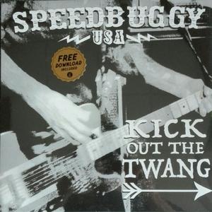 Cover for Speedbuggy Usa · Kick Out The Twang (LP) (2018)