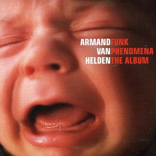 Funk Phenomena the Album - Armand Van Helden - Musiikki - ZYX - 0090204956487 - tiistai 25. marraskuuta 2003