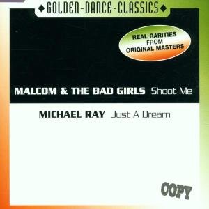 Cover for Malcolm &amp; the Bad Girls-ray,m. · Shoot Me-just a Dream (MCD) (2001)