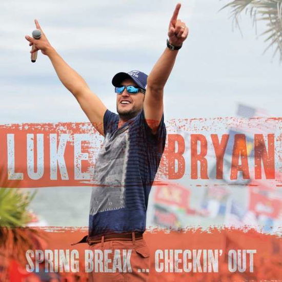 Spring Break the Set List - Luke Bryan - Musikk - Imt - 0602547223487 - 3. mars 2015