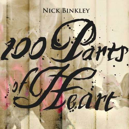 100 Parts of Heart - Nick Binkley - Musik - CDB - 0696859077487 - 8 april 2014