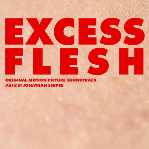 Cover for Jonathan Snipes · Excess Flesh (CD) (2019)