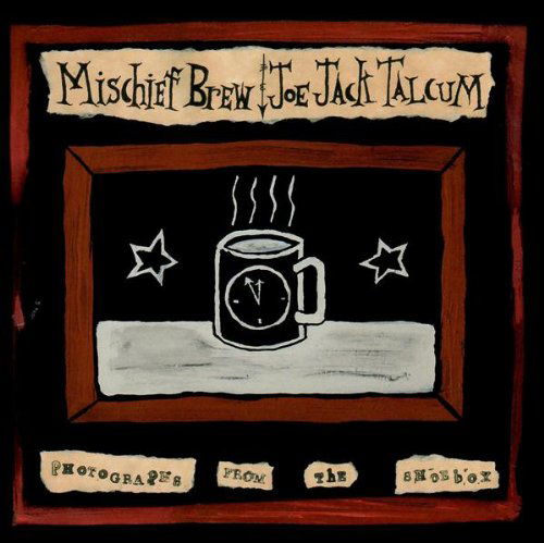 Cover for Mischief Brew · Photographs from the Shoebox (CD) (2012)