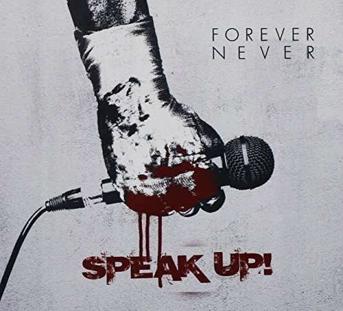 Cover for Forever Never · Speak Up! (CD) (2016)