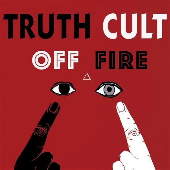 Cover for Truth Cult · Off Fire (LP) (2023)